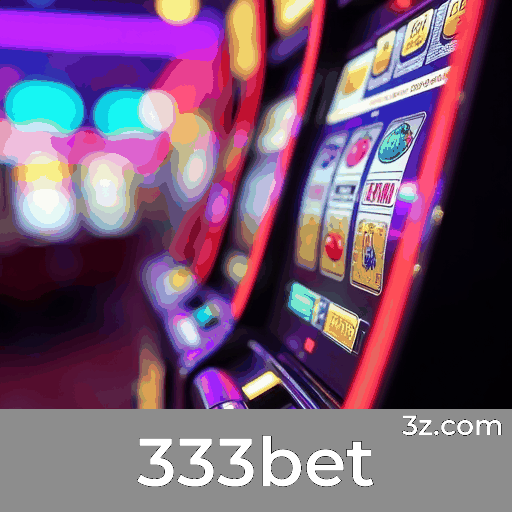 333bet: Seu Cassino Online Seguro e Profissional